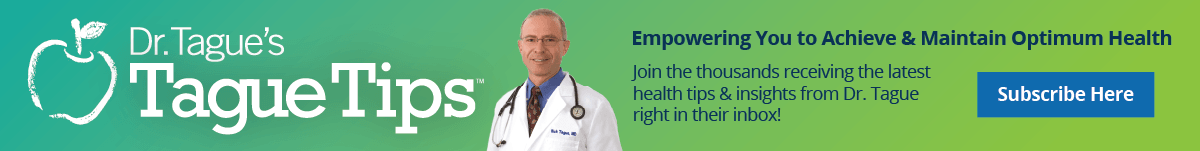 Join the thousands receiving the latest health tips & insights from Dr. Tague right in their inbox.